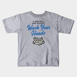 PSA: Wash Your Hands! Kids T-Shirt